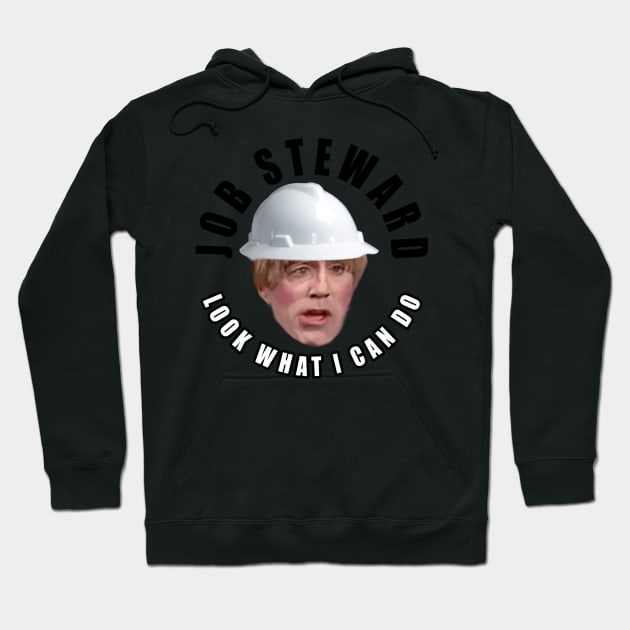 Job Steward Look What I Can Do Hoodie by  The best hard hat stickers 